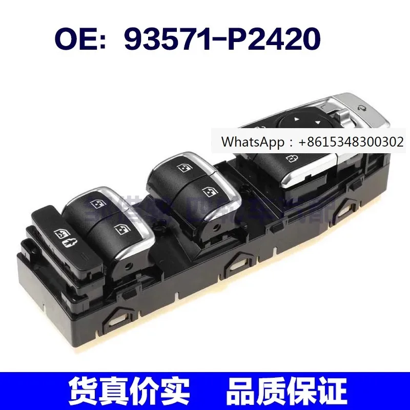 93571-P2420 93571P2420 is suitable for window control switch, window regulator main switch