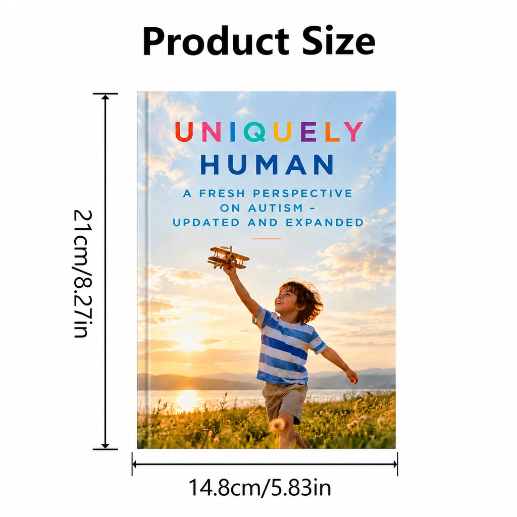 Uniquely Human: A Fresh Perspective on Autism  Updated and Expanded