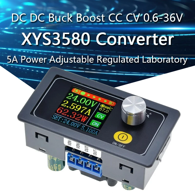 XYS3580 DC DC Buck Boost Converter CC CV 0.6-36V 5A Power Module Adjustable Regulated Laboratory Power Supply Variable