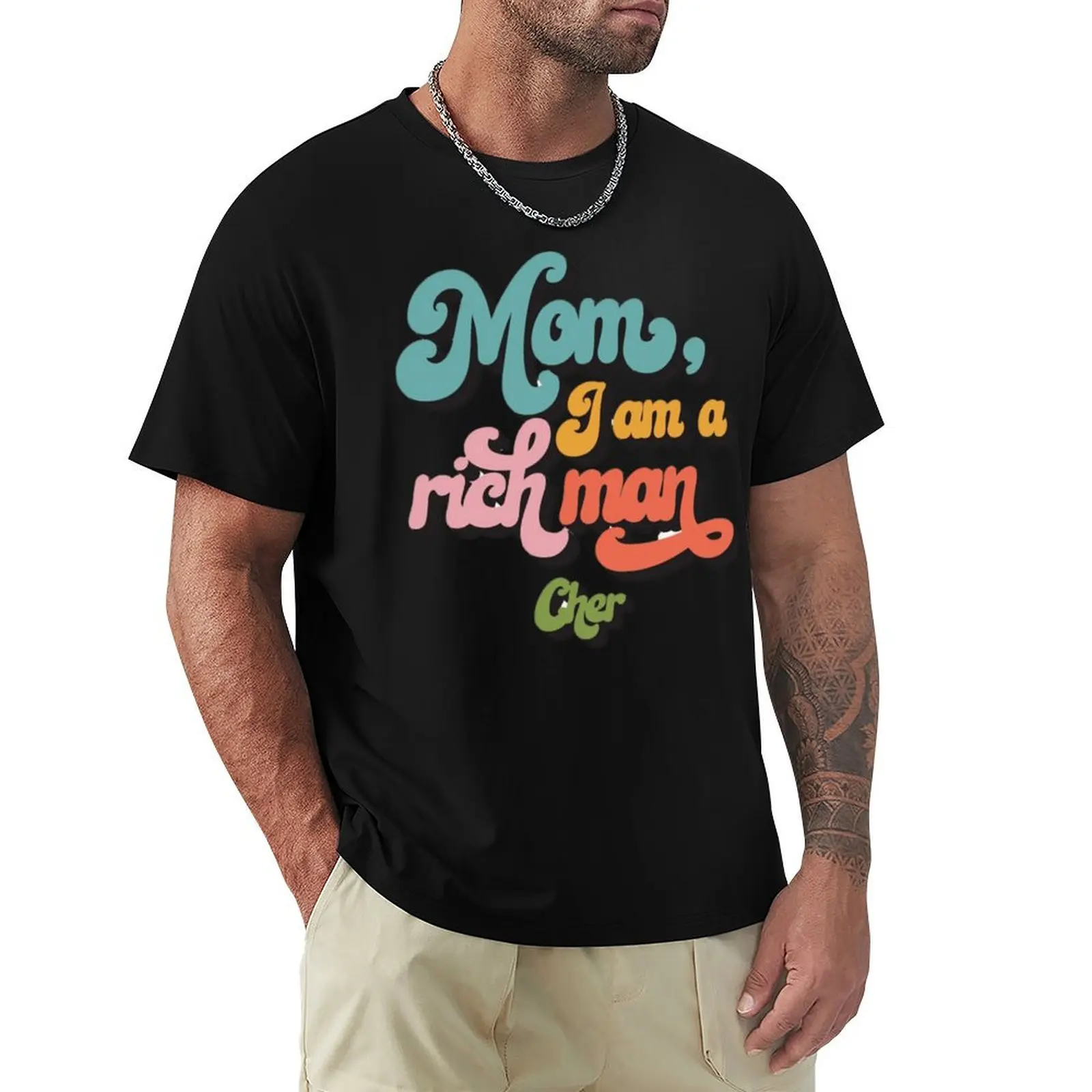 Mom, I am a Rich Man unisex Crew Neck Shirt, Empowering women, Inspirational T-Shirt Quick Dry Light Sports T-Shirt