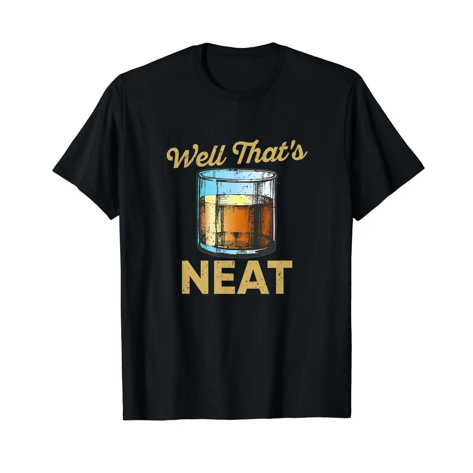 Well That's Neat Funny Whiskey Bourbon Lovers T Shirt vintage Washed homme graphic Unisex Slightly Comfortable Stylish