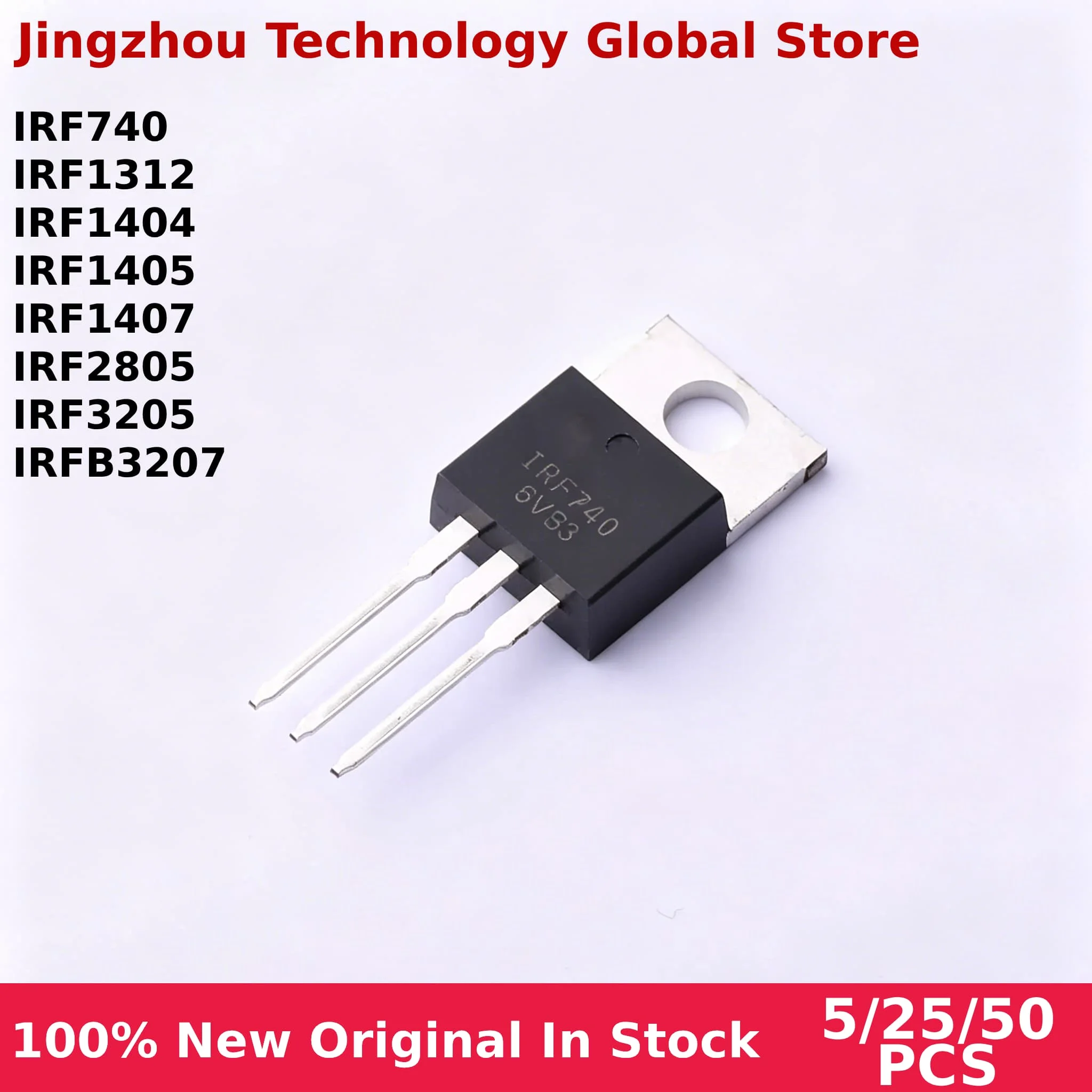 100% New 1/10/50PCS IRF740 IRF1312 IRF1404 IRF1405 IRF1407 IRF2805 IRF3205 IRFB3207 In stock Wholesale