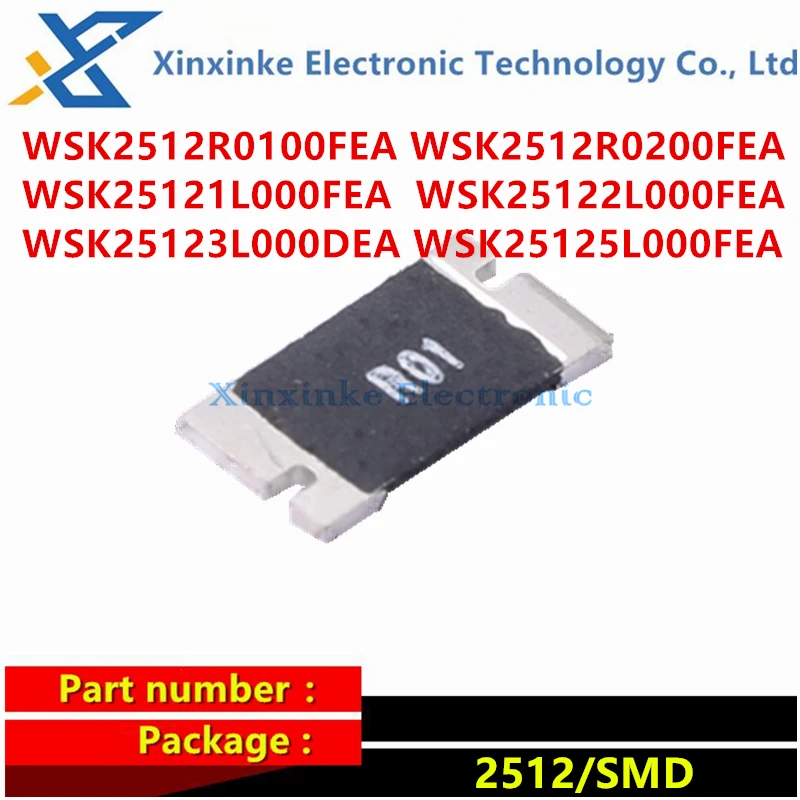 10PCS WSK2512R0100FEA R01 R02 1L0 2L0 3L0 5L0 Current Sense Resistors SMD 1watt .001ohm 1% Power Metal Strip Resistor 0.02R 5mΩ