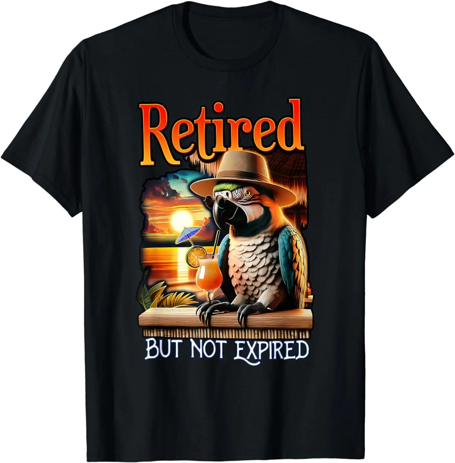 Retired But Not Expired Vacation Summer Parrots T-Shirt  High Quality 100%Cotton Short Sleeve