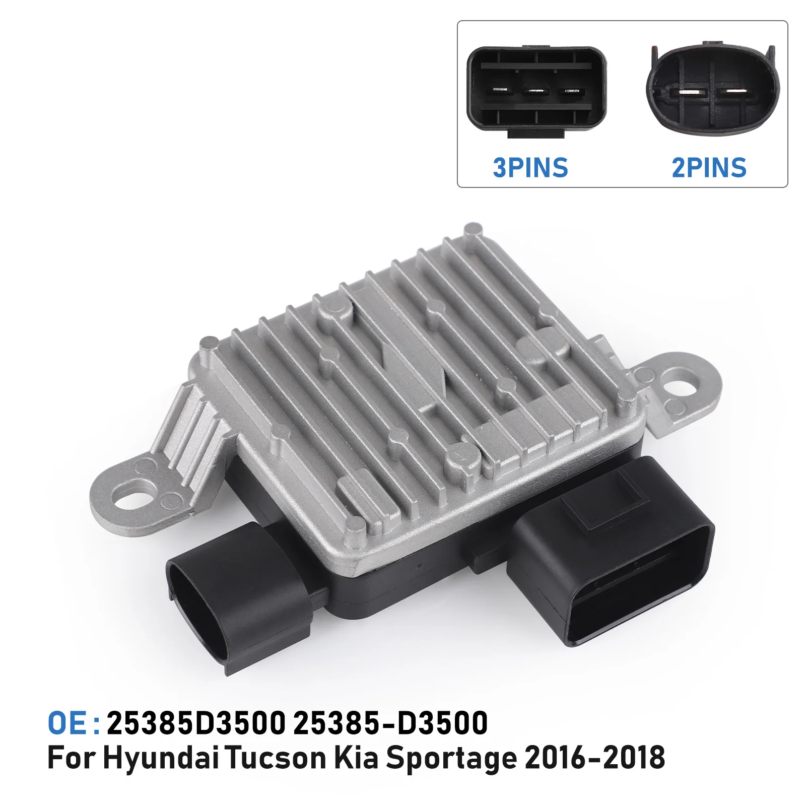

Cooling Fan Resistor Control Module For Hyundai Tucson Kia Sportage Kona2016-2018 25385-D9000 25385-D3000 25385D3000 253854R500