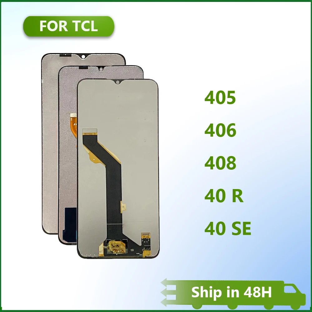 

Brand New LCD Display Screen For TCL 405 406 408 40R 40 SE LCD Touch Screen LCD Display Digitizer Assembly Replacement