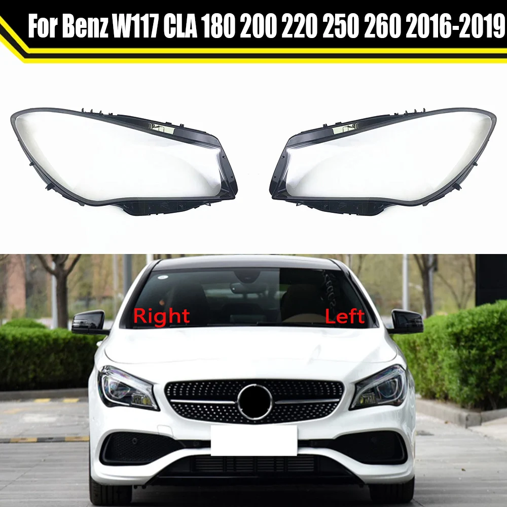 

Car Lampshade Lamp Shell Front Headlamp Glass Headlight Cover For Mercedes-Benz W117 CLA 180 200 220 250 260 2016 2017 2018 2019