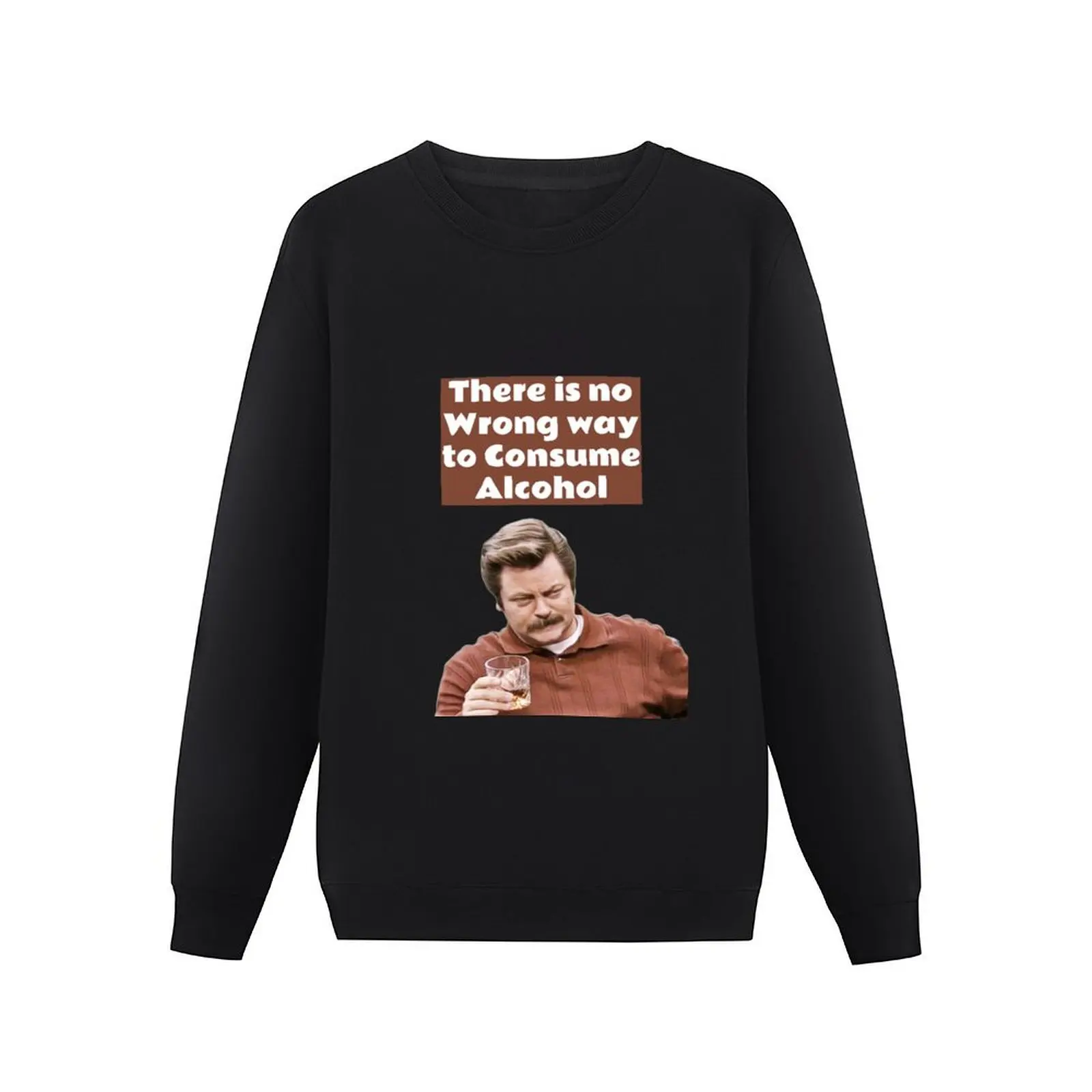 Ron Swanson Parks and Rec - there is no wrong way to consume alcohol Pullover Hoodie tracksuit anime clothes autumn sweatshirt