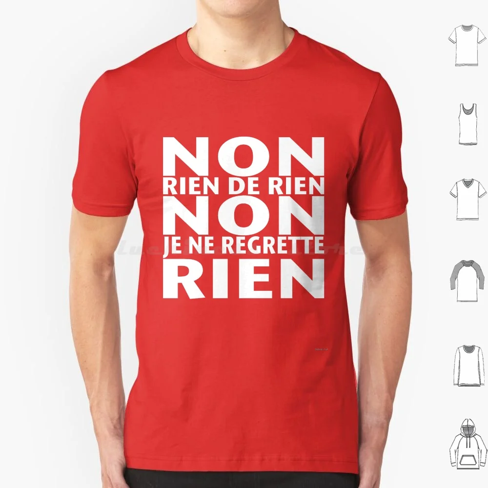 Non Je Ne Regrette Rien-1956 Edith Piaf Song Lyrics-White T Shirt Men Women Kids 6xl Acceptance Future Embrace Life Love