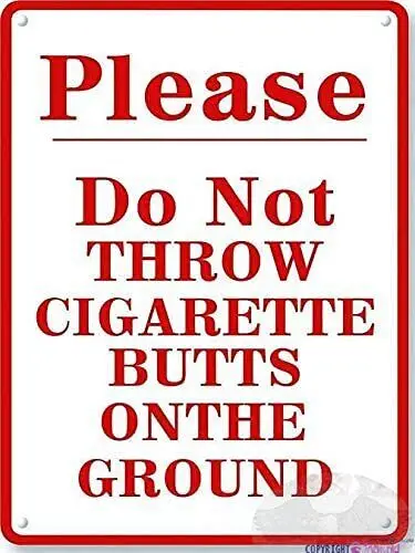 New Street Metal Tin Sign Please Do Not Throw Cigarette Butts Onthes sign 8x12 sign