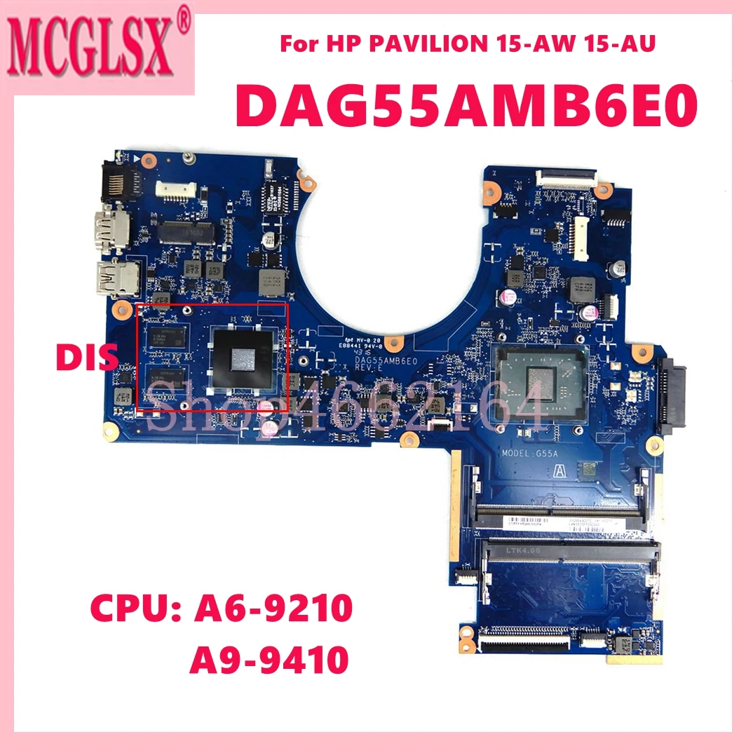 DAG55AMB6E0  A6-9210 A9-9410 CPU 216-0864032 GPU Mainboard For HP PAVILION 15-AW 15-AU G55A  Laptop Motherboard 100% Tested OK