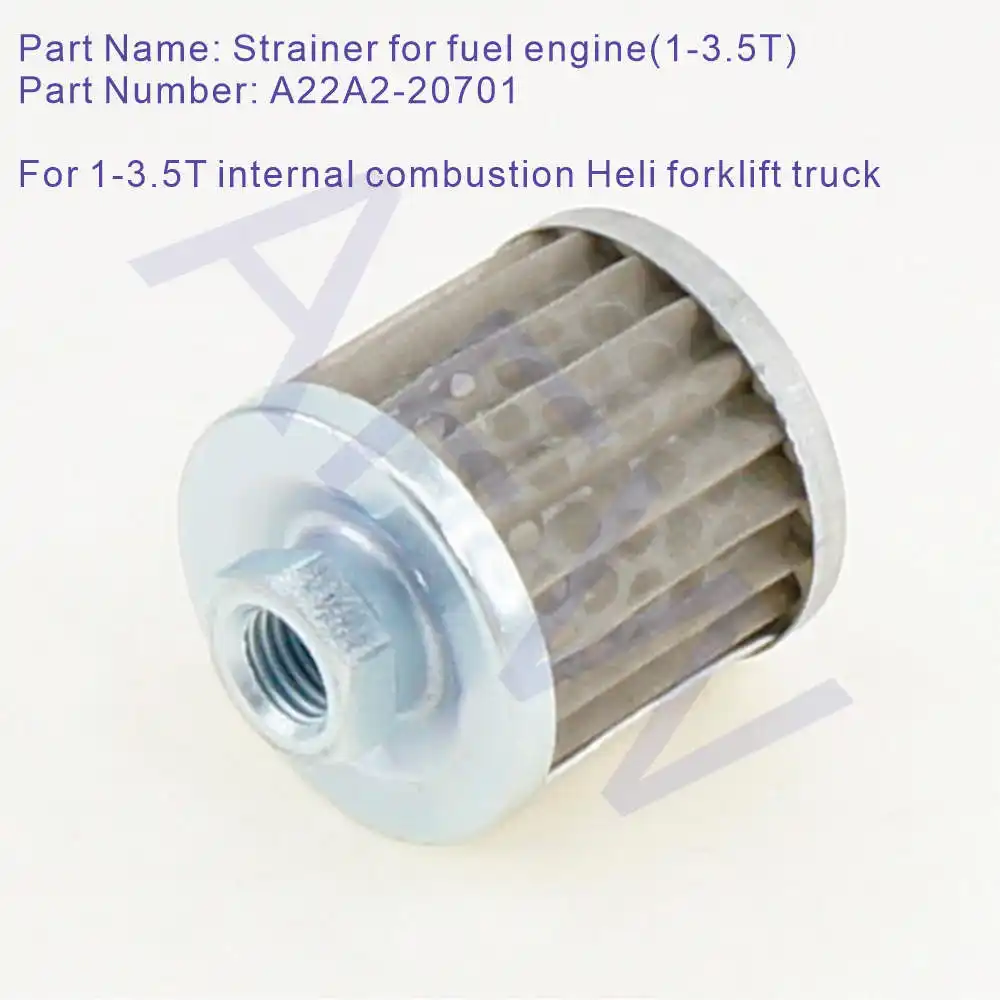 

A22A2-20701, Strainer for fuel engine, For 1-3.5T internal combustion Heli forklift truck