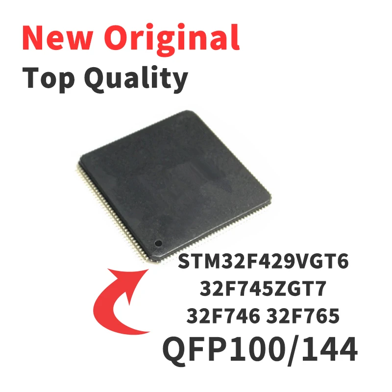 

1 Piece STM32F746ZGT7 STM32F745ZGT7 STM32F429VGT6 STM32F765ZGT7 STM32F765VGT6 QFP100 QFP-144 Chip IC New Original