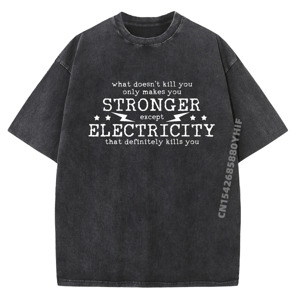 

Latest Washed Tee Electrician Electrical Engineer Electricity Harajuku Man Clothes Graphic T Shirt Soft Printed Tshirt