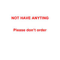don't have anything in stock(please don't order)