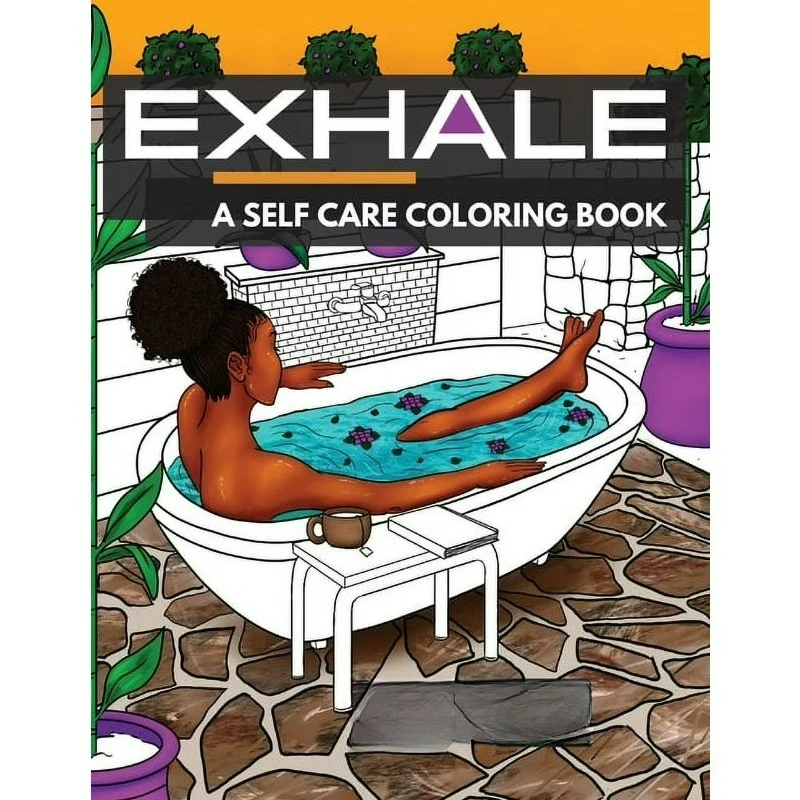 

Exhale: A Self Care Coloring Book Celebrating Black Women, Brown Women and Good Vibes, (Paperback)