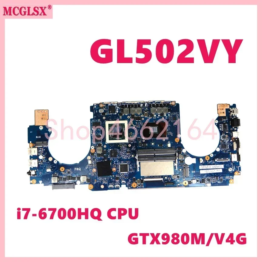 GL502VY i7-6700HQ CPU GTX980M-V4G GPU Notebook Mainboard For Asus ROG Strix GL502VY GL502V GL502VT FX60V S5V Laptop Motherboard