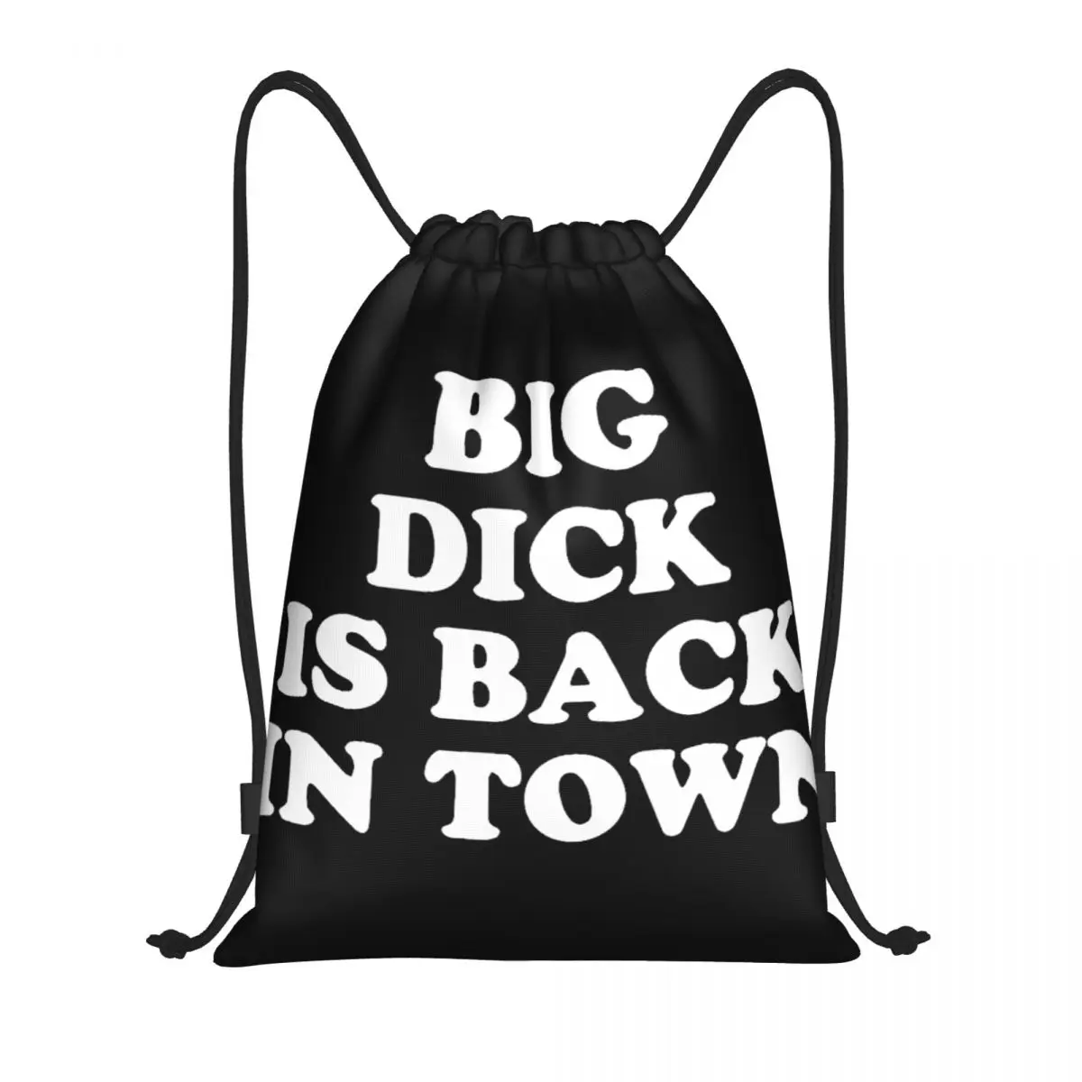 

Big Dick Is Back In Town Multi-function Portable Drawstring Bags Sports Bag Book Bag For Travelling