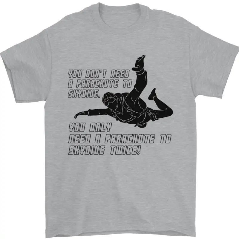 A Parachute to Skydive Twice Skydiver Funny Mens T Shirt 100 Cotton