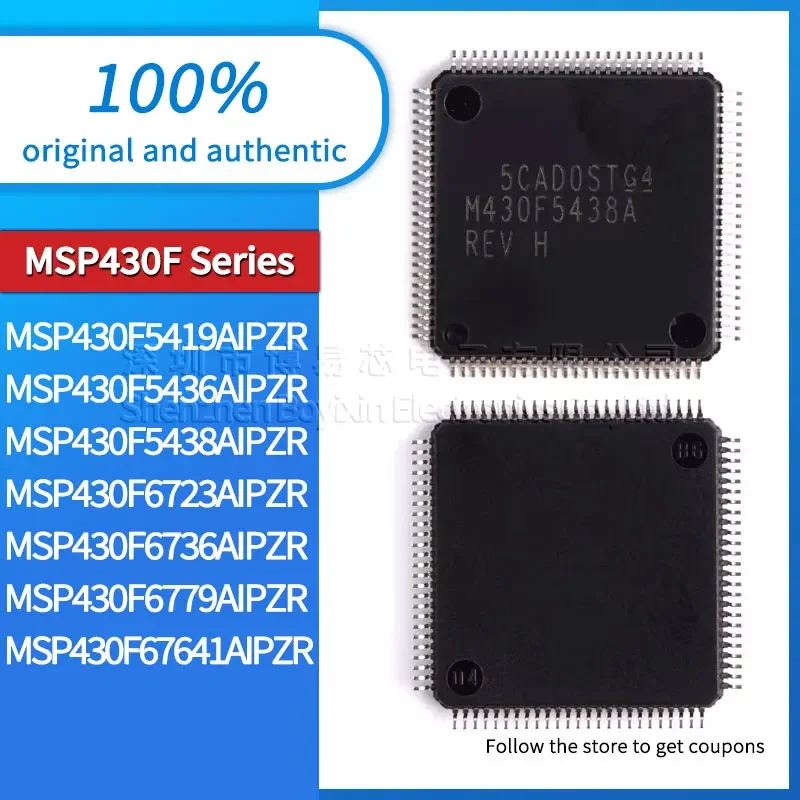 MSP430F5419AIPZR MSP430F5436AIPZR MSP430F5438AIPZR MSP430F6723AIPZR MSP430F6736AIPZR MSP430F6779AIPZR MSP430F67641AIPZR Original