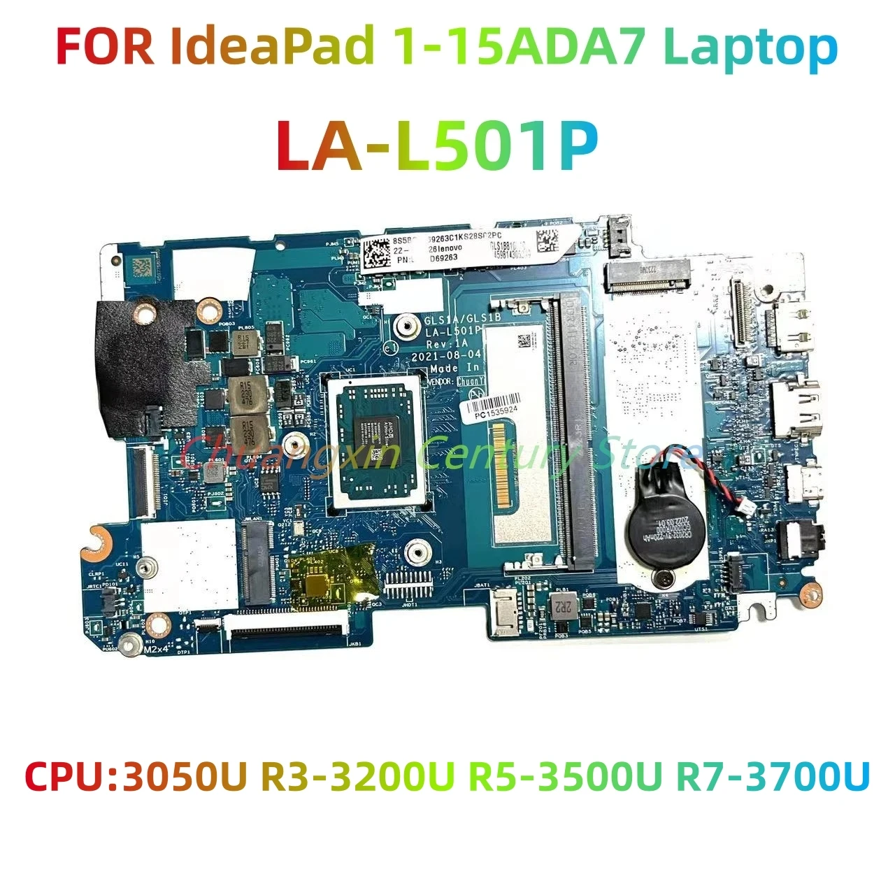 

LA-L501P is suitable for IdeaPad 1-15ADA7 laptop motherboard CPU: 3050U R3 R5 R7 RAM 4G 100% tested and shipped