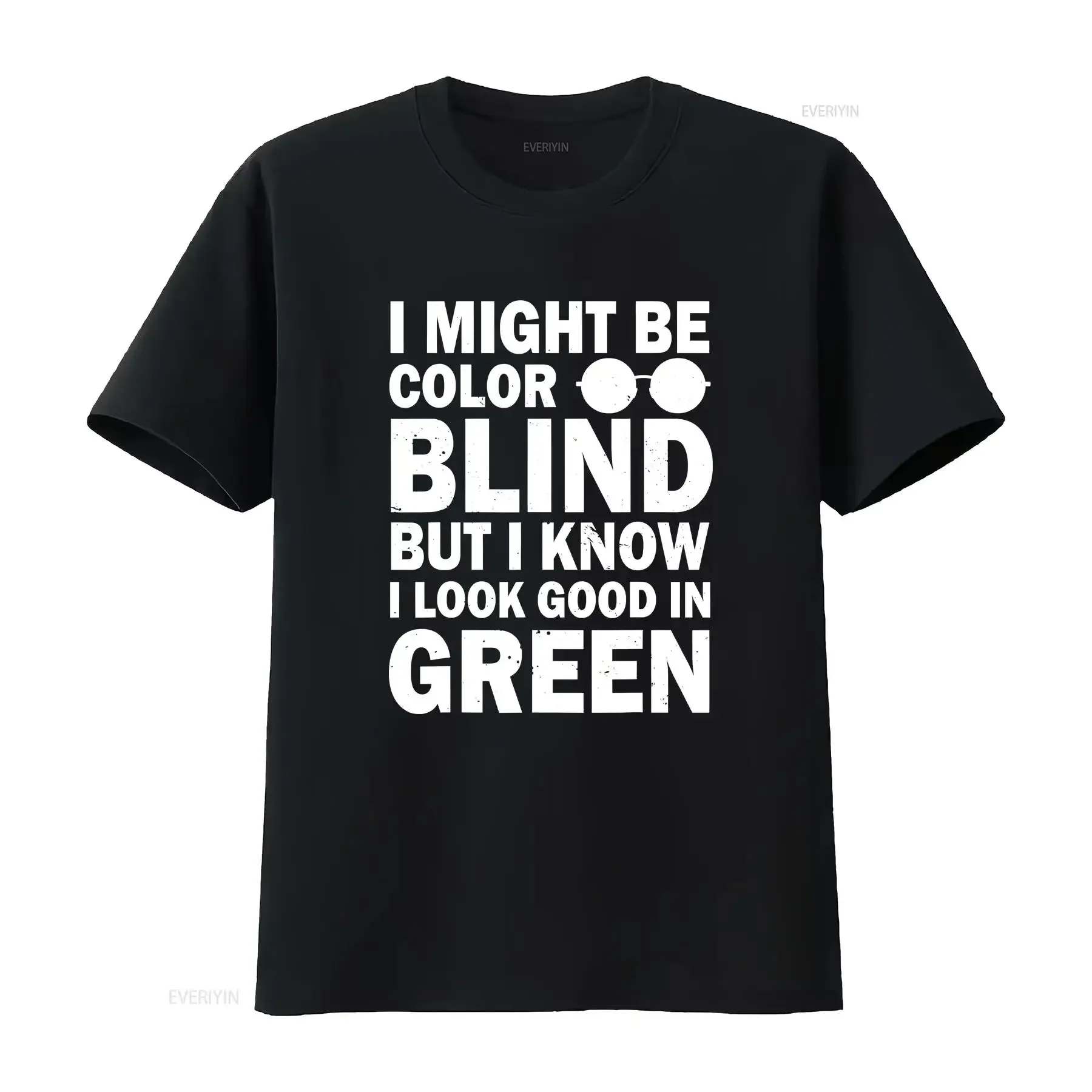 قد أكون أعمى بالألوان ولكن تعرف تبدو جيدًا في تي شيرت أخضر عتيق مغسول ومتعدد الاستخدامات وقابل للتنفس ومريح #1