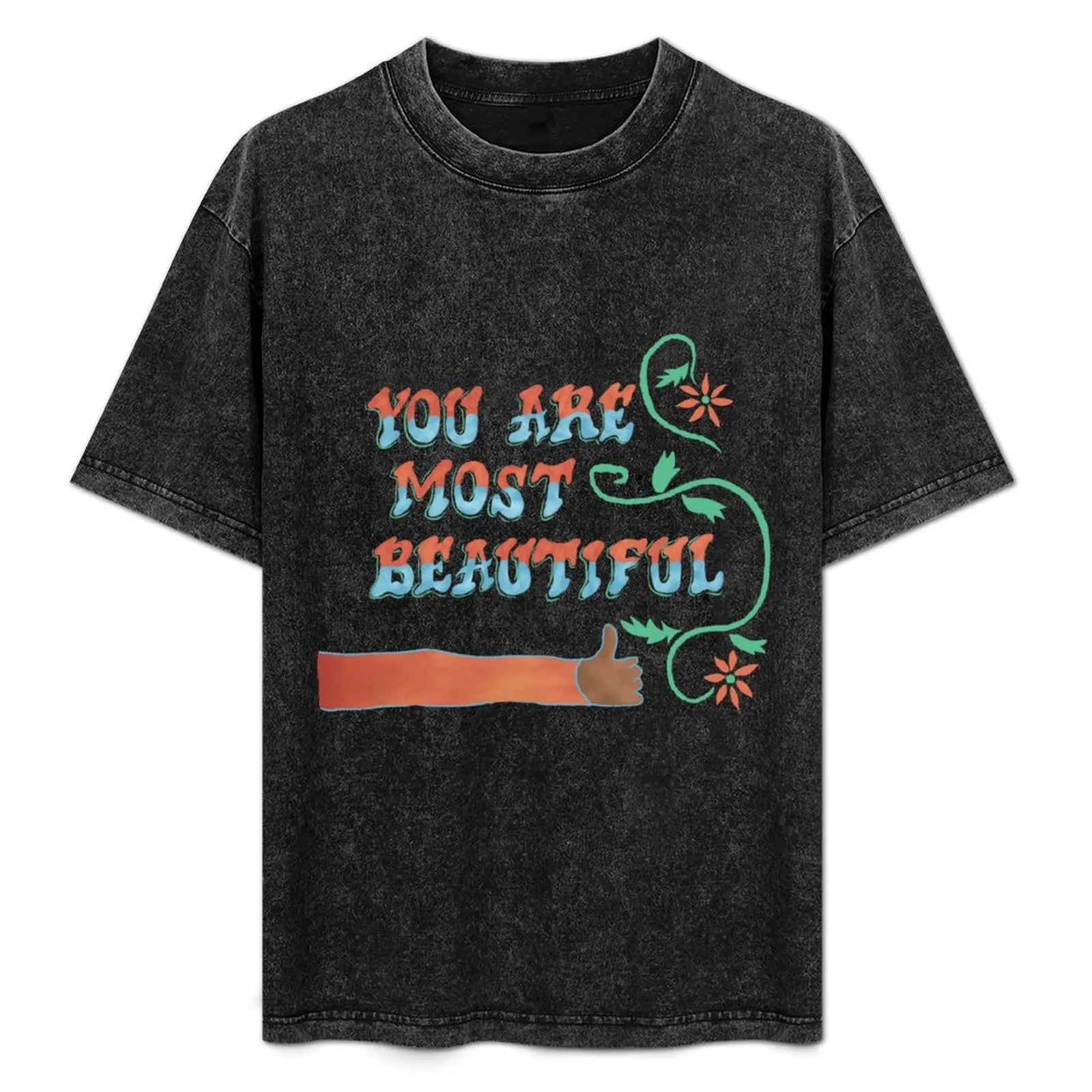You Are Most Beautiful T-Shirt Casual Trendy Streetwear Tee Shirt — купить у AliExpress WW