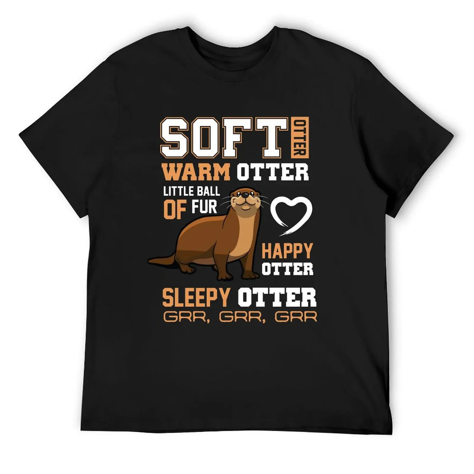 Otter Gifts Soft Otter Warm Otter Happy Funny T-Shirt sublime shirts graphic tees Men's cotton t-shirt