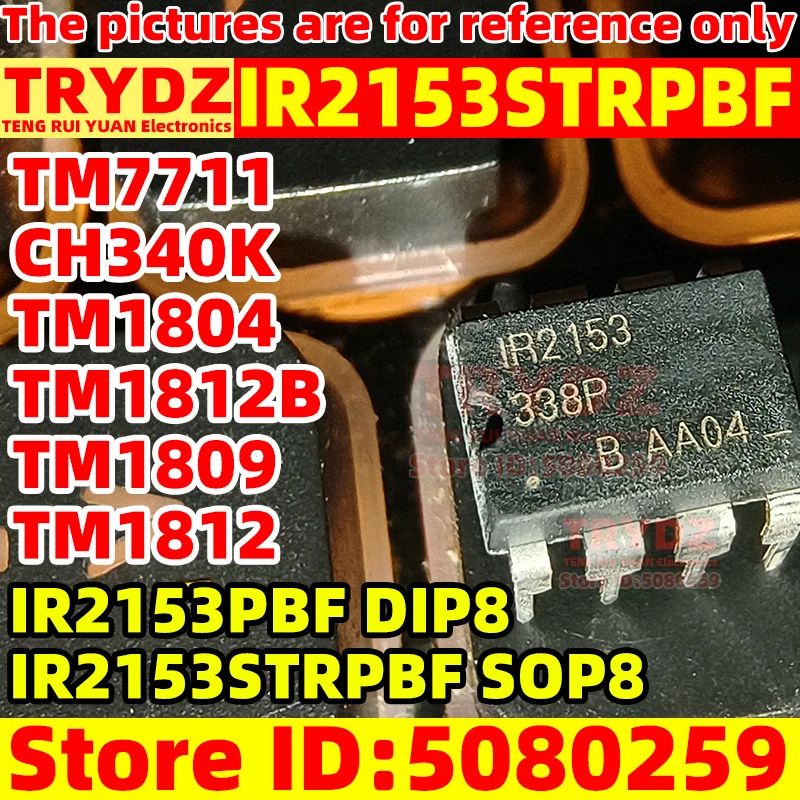 3PCS New IR2153 IR2153S IR2153STRPBF IR2153PBF DIP8 SOP8 / TM7711 CH340K TM1804-SOP8 TM1812B-SOP16 TM1809-TA1515 TM1812-TA1515