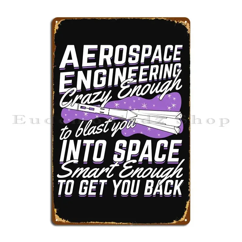 Aerospace Engineering Metal Signs Garage Club Printed Funny Decoration Garage Tin Sign Poster
