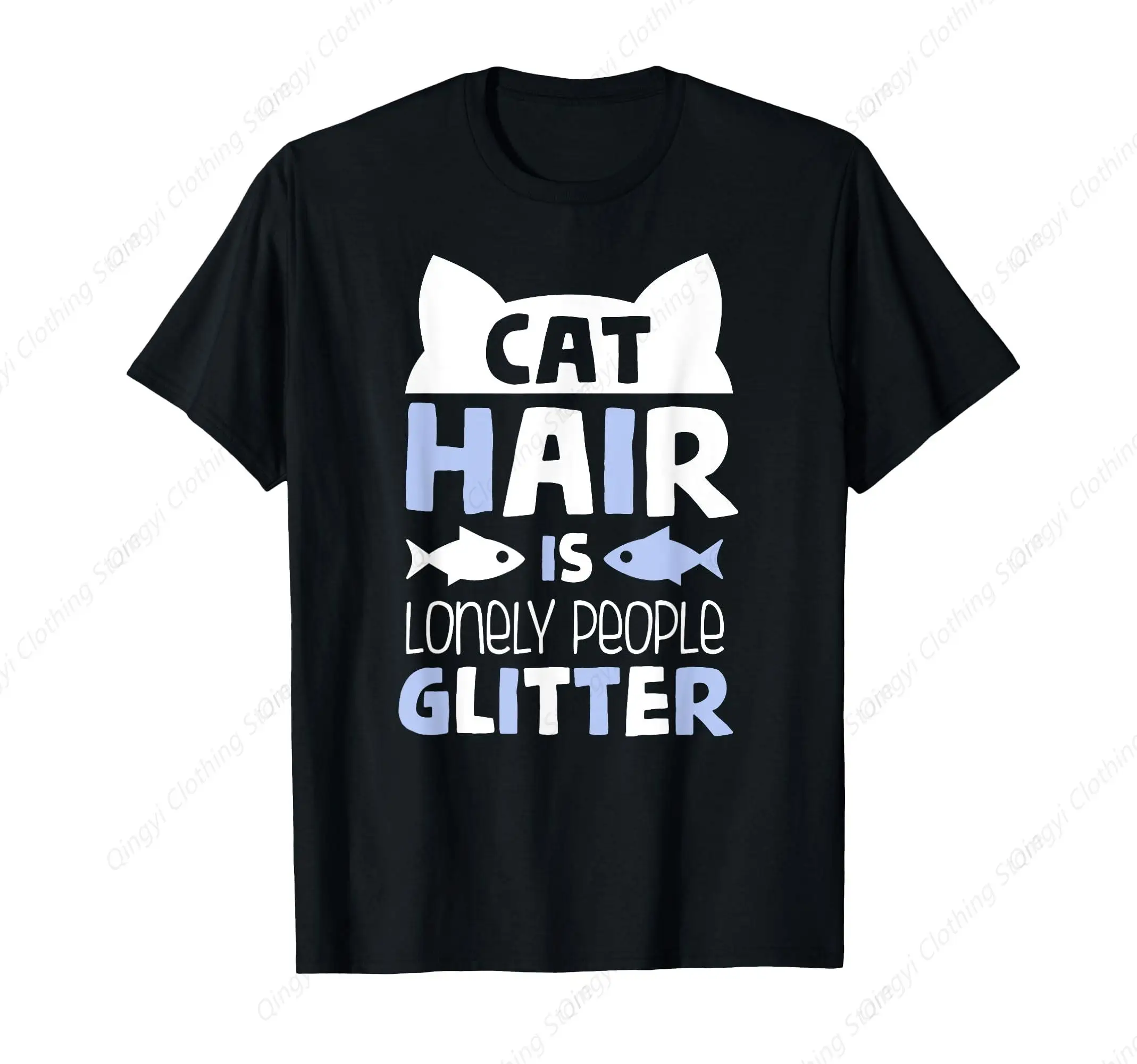 

Cat Hair Is Lonely People Glitter T-Shirt