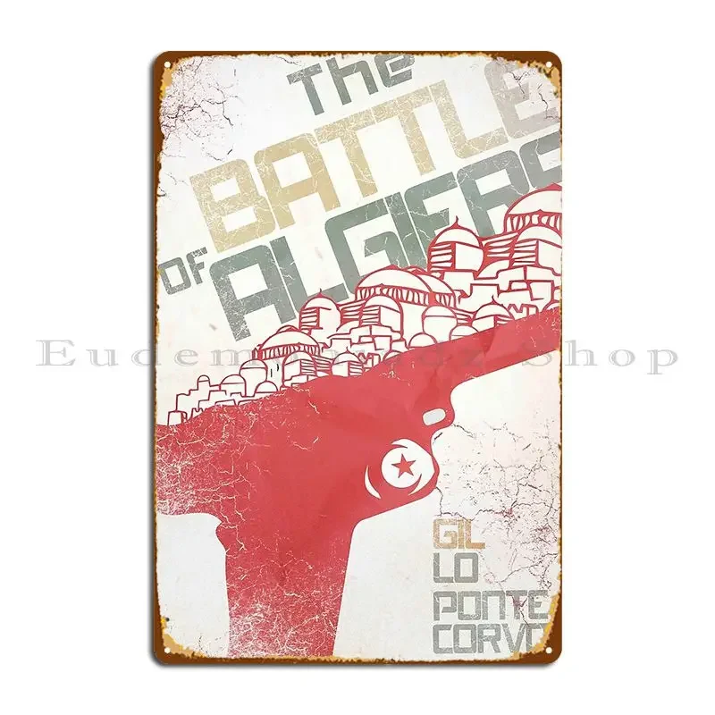 The Battle Of Algiers Gillo Pontecorvo Italian Film Alternative Movie Wall Art Africa War Metal Plaque Design Pub Funny