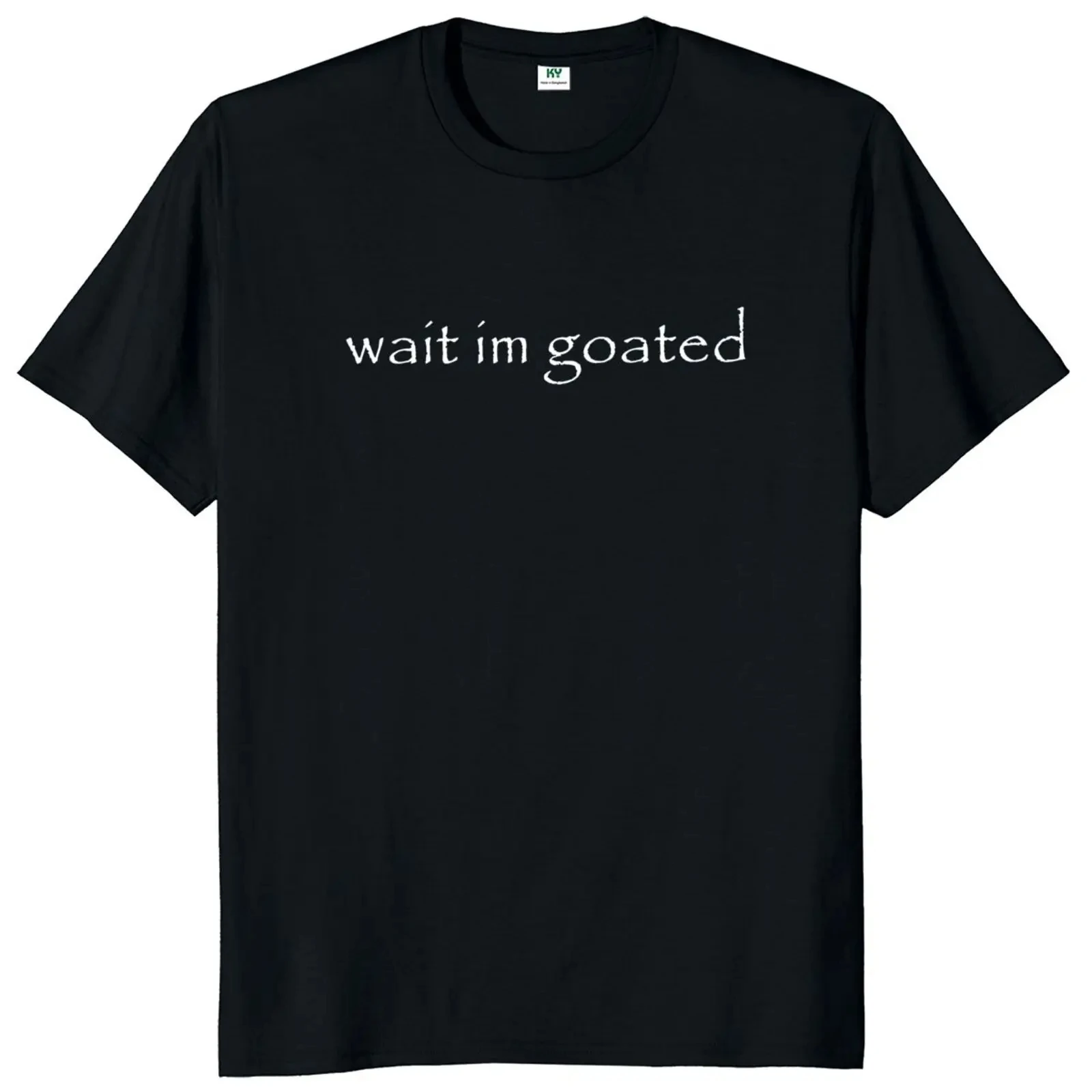 Wait A Minute, I'm Goated Monogram Print T-Shirt Funny Hip Hop Y2kO Neck T-Shirt 100% Cotton Unisex Summer Casual Short Sleeve