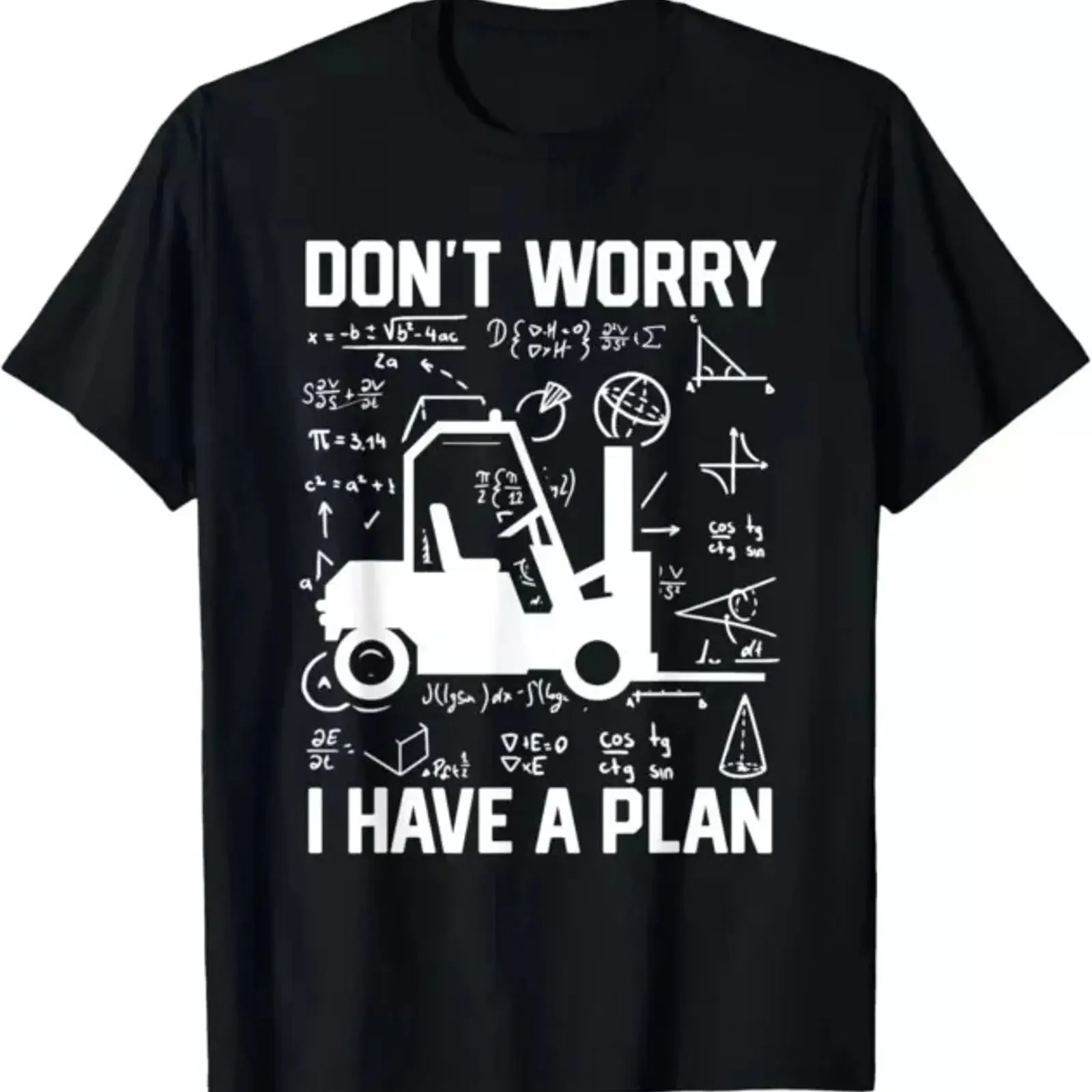 School Forklift Driver Funny Don_t Worry I Have A Plan T Shirt S 3XL vintage Washed fashion graphic designer clothes Stylish