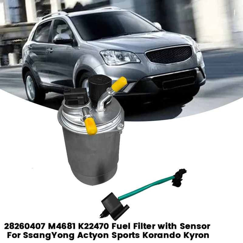 28260407 Diesel Fuel Filter With Sensor For Ssangyong Actyon Sports Korando Rexton Rodius Kyron 2010-2014 M4681 K22470