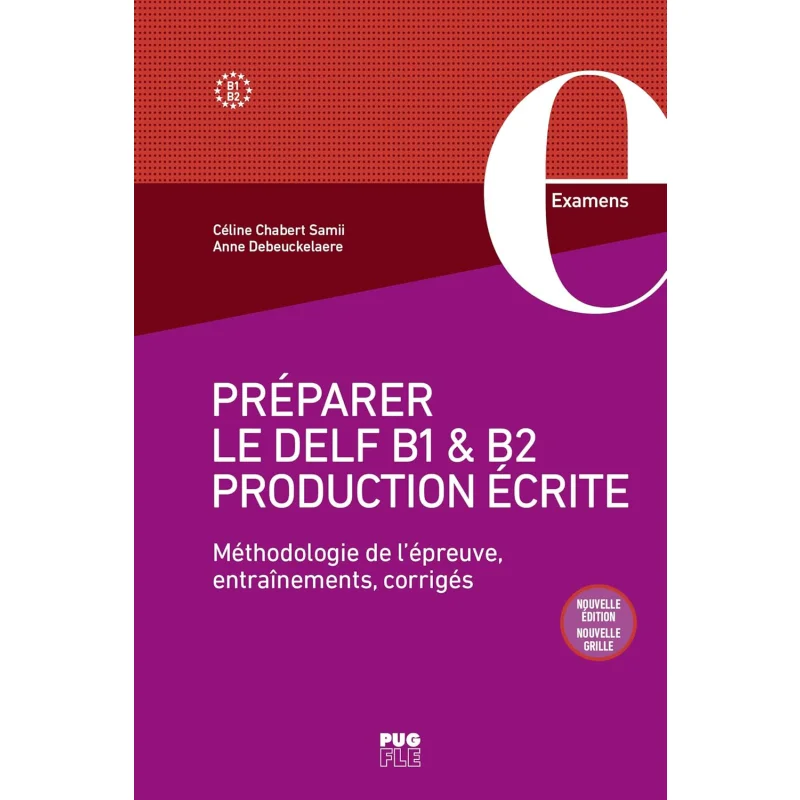 

PREPARER LE DELF B1 ET B2 PRODUCTION ECRITE METHODOLOGIE DE LEPREUVE ENTRAINEMENT CORRIGES 9782706155062