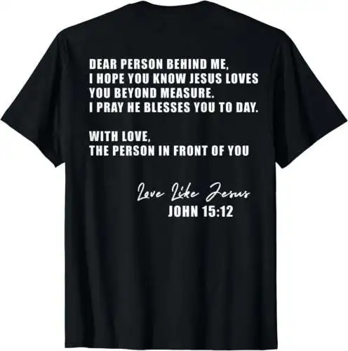 Dear Person Behind me I Hope You Know Jesus Loves You T-Shirt Black 3X-Large