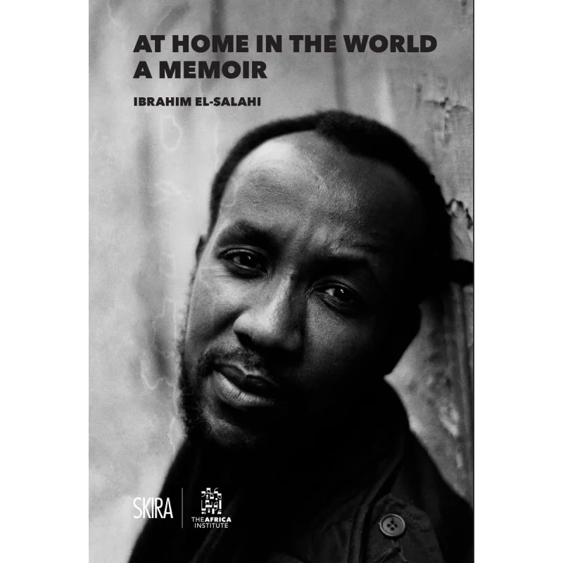 At Home In The World A Memoir Ibrahim The Africa Institute Skira Editore 9788857246529 Book