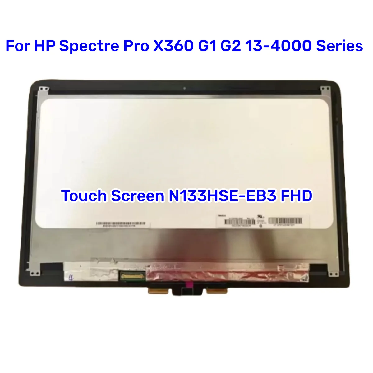 

13,3-дюймовый сенсорный экран N133HSE-EB3 FHD для HP Spectre Pro X360 G1 G2 13-4000 серии TPN-Q157 ЖК-дисплей