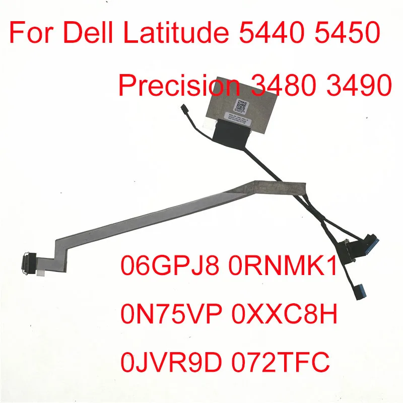 LCD EDP CABLE For Dell Latitude 5440 5450 Precision 3480 3490 06GPJ8 0RNMK1 0N75VP 0XXC8H 0JVR9D 072TFC