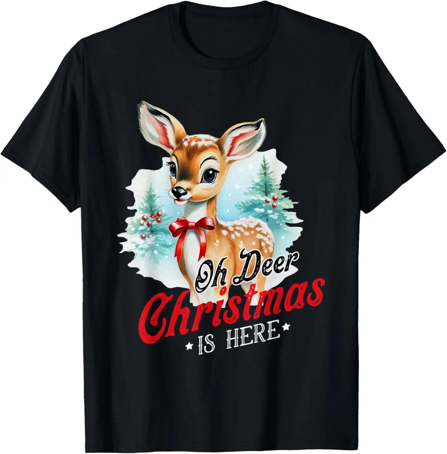 Oh Deer Christmas Is Here Reindeer Xmas Pajama Happy Holiday T-Shirt