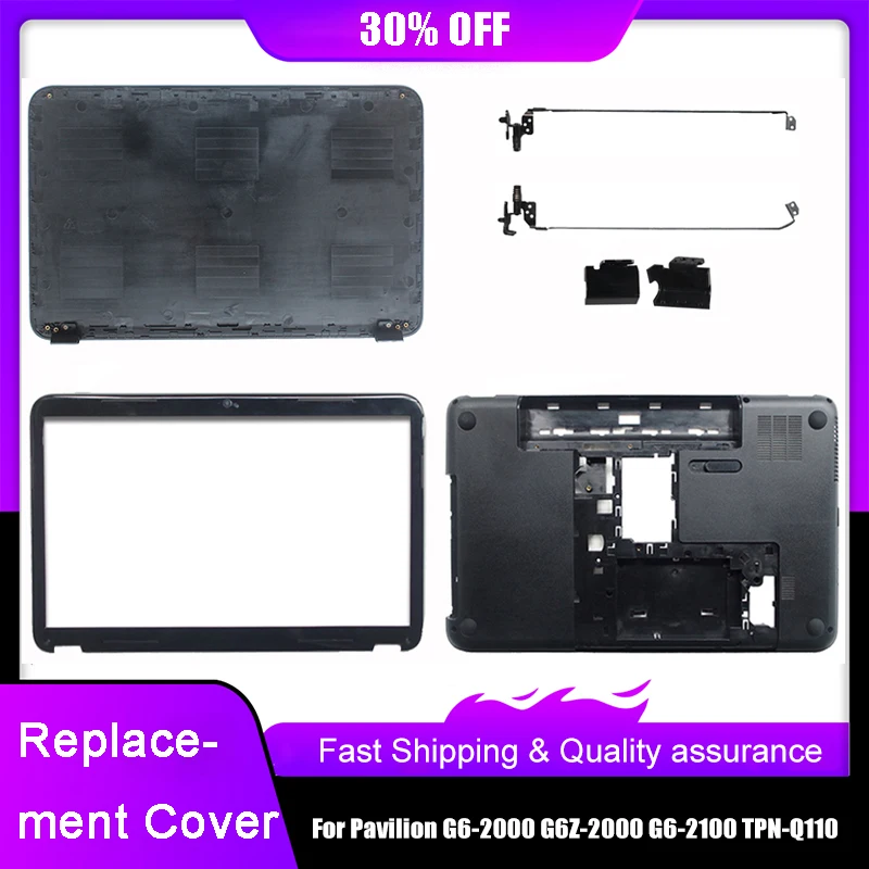 NEW Laptop LCD Back Cover For HP Pavilion G6-2000 G6Z-2000 G6-2100 G6-2348SG TPN-Q110 Front Bezel Hinge Cover Bottom Case Black