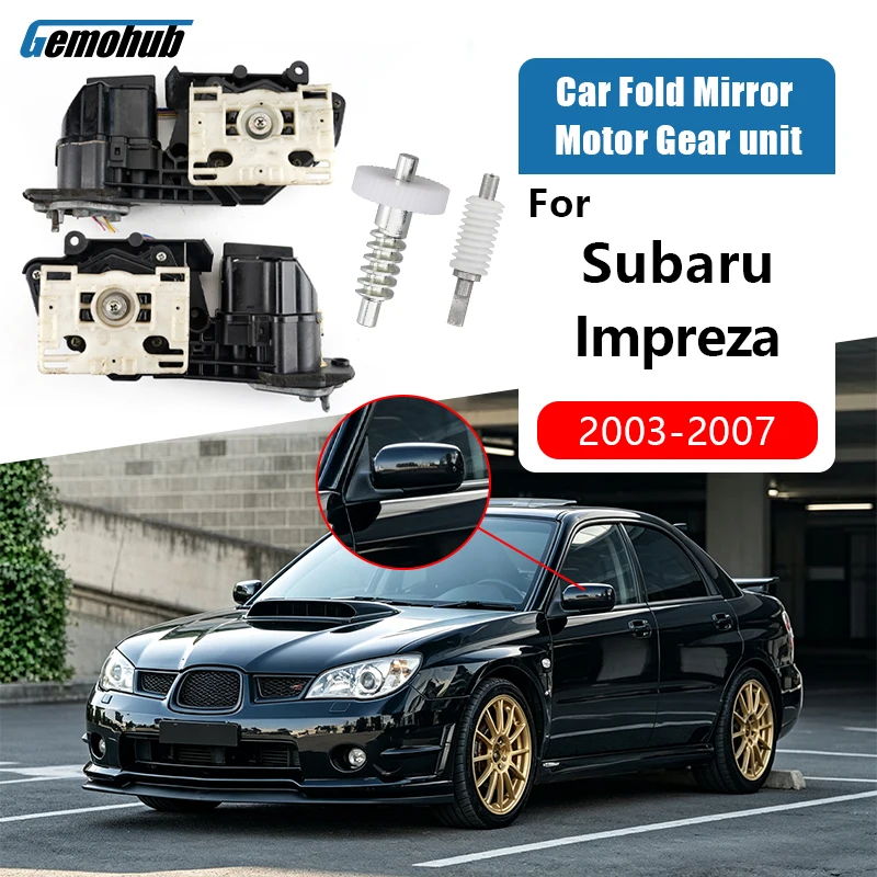 For Subaru Impreza 2003-2007 Car Rear Side Door Mirror Motor Electric Fold Actuator Rearview Assembly Module Folding Adjustment