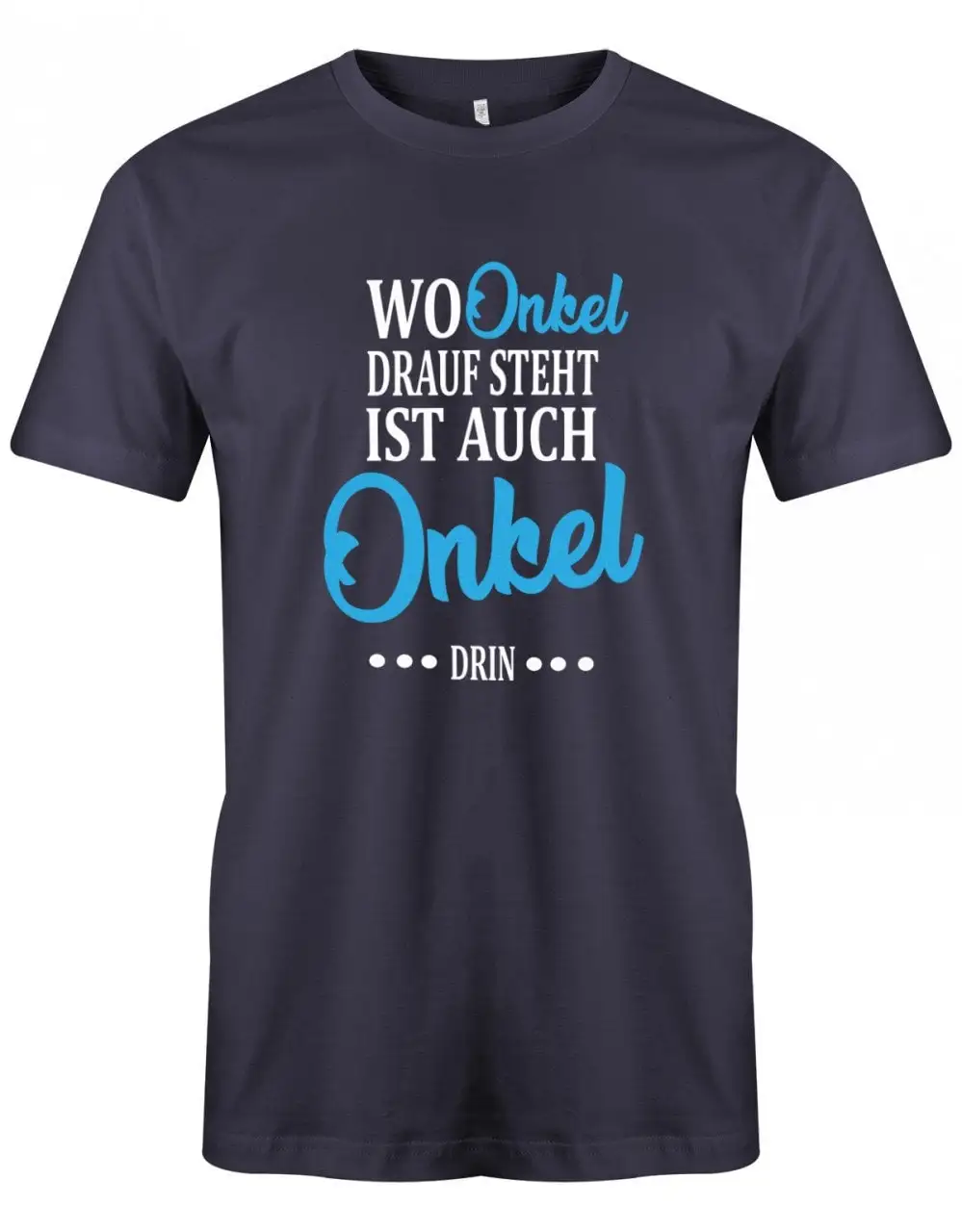 Wo Onkel Drauf Steht Ist Auch Drin Geschenk Herren T Shirt