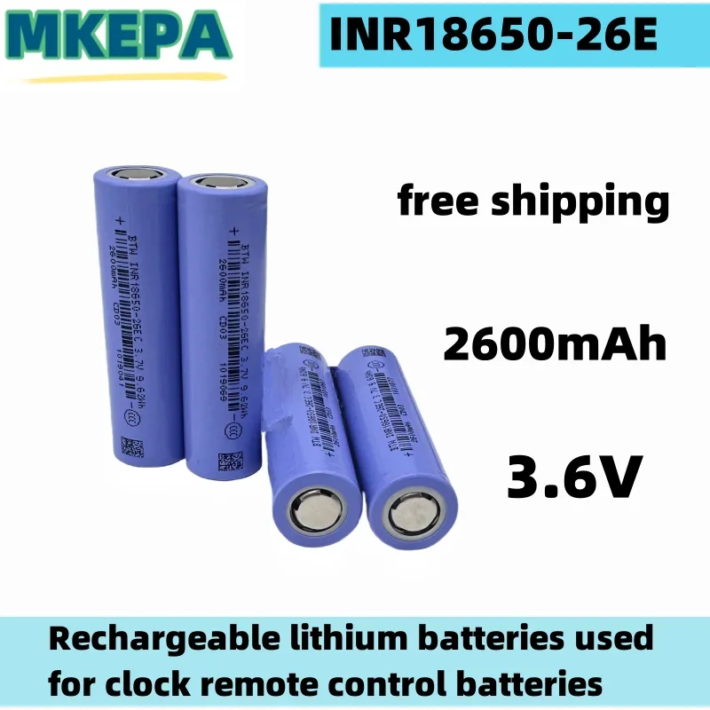 INR18650 26E Li-ion bateria recarregável, 3.6V, 2600mAh, rechargeable batterySuitable for clock remote control batteries