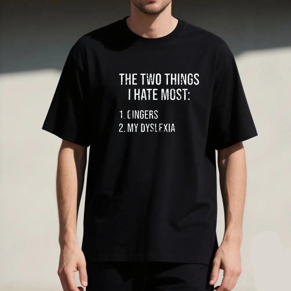 Two Things I Hate Most Gingers My Dyslexia Funny Saying Vintage Men's T-Shirt Harajuku Streetwear Summer Cotton Tee Tops Shirts