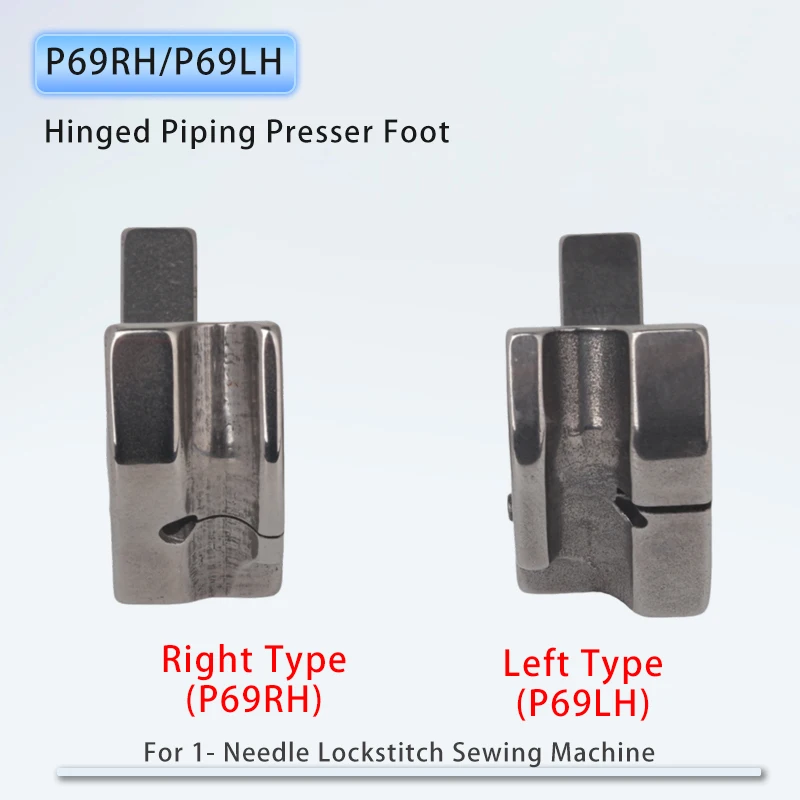 P69RH P69LH Hinged Piping Welting Cording Presser Foot For Industrial Single Needle Lockstitch Sewing Machine Parts 36069