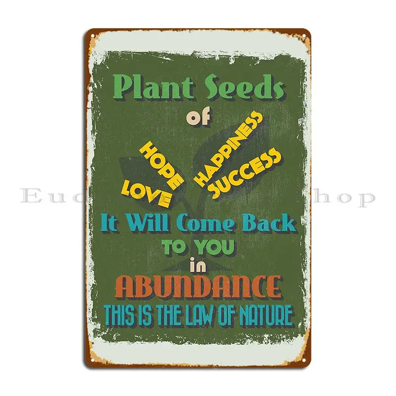 Plant Seeds Of Love Hope Happiness Success Metal Signs Customize Wall Decor Garage Plaques Designing Party Tin Sign Poster