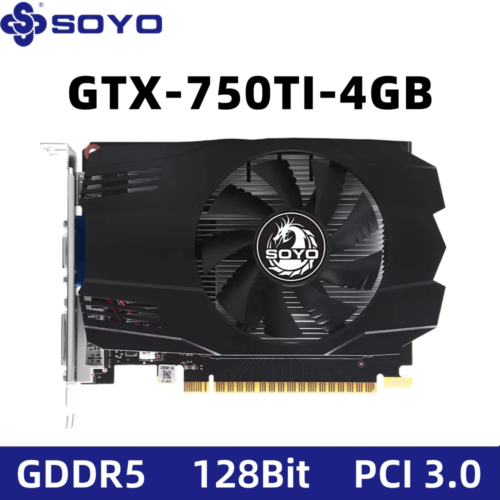 Tarjeta de vídeo para juegos SOYO NVIDIA GeForce GTX 750Ti 4GB DDR5 128bit PCIe3.0x16 28NM con CUDA PC Game DVI HDMI VGA componente para ordenador