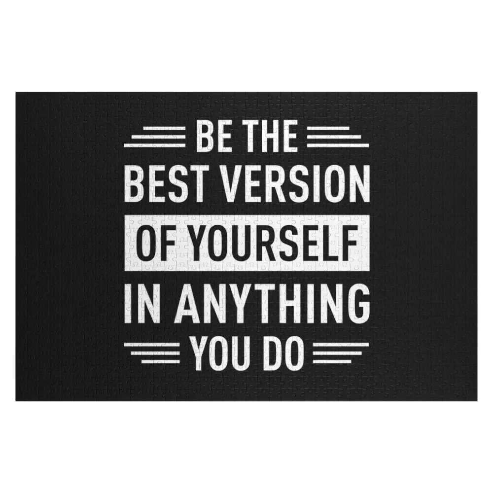 Be The Best Version Of Yourself In Anything You Do (White) Jigsaw Puzzle Customized Gifts For Kids Custom Child Puzzle